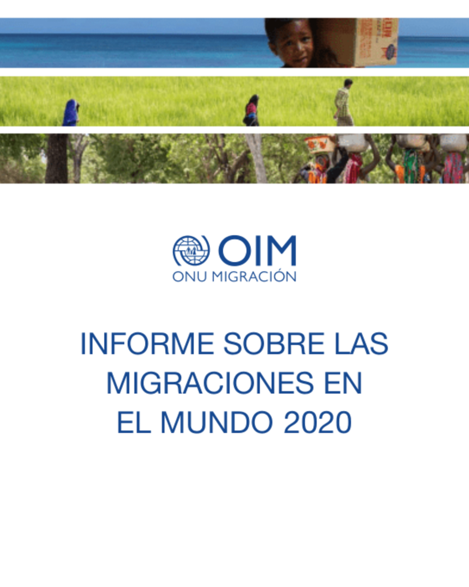 Informe Mundial Sobre las Migraciones 2020 publicado por la OIM